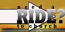Need a Ride to church?